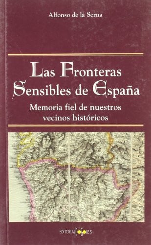 FRONTERAS SENSIBLES DE ESPAÑA, de DE LA SERNA | portada del libro