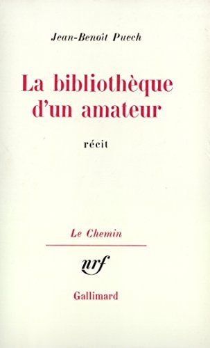 LA BIBLIOTHEQUE D'UN AMATEUR, de Puech | portada del libro