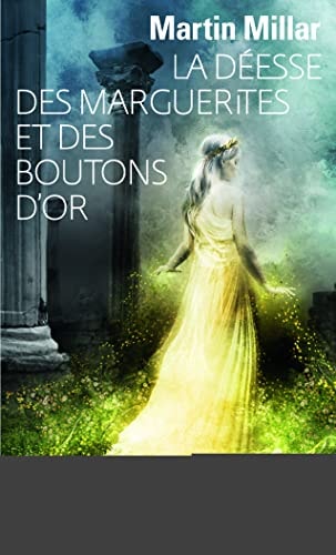 LA DEESSE DES MARGUERITES ET DES BOUTONS D'OR, de Martin Millar | portada del libro