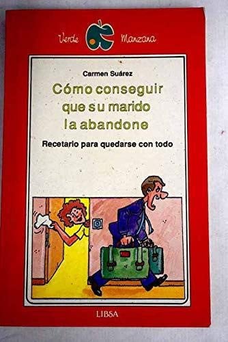Como conseguir que su marido la abandone, de SUAREZ | portada del libro
