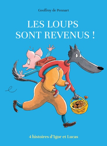 ES LOUPS SONT REVENUS ! QUATRE, de Geoffroy de Pennart | portada del libro
