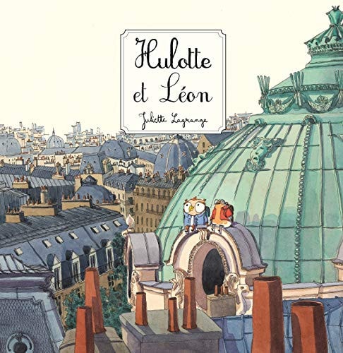 ULOTTE ET LEON, de Juliette Lagrange | portada del libro