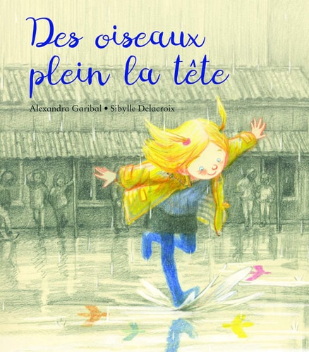 ES OISEAUX PLEIN LA TETE, de Alexandra Garibal | portada del libro