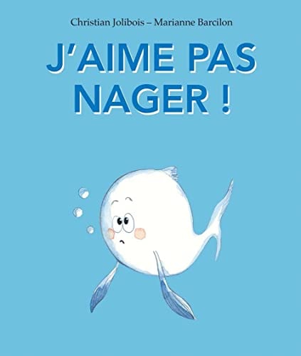 'AIME PAS NAGER !, de Christian Jolibois | portada del libro