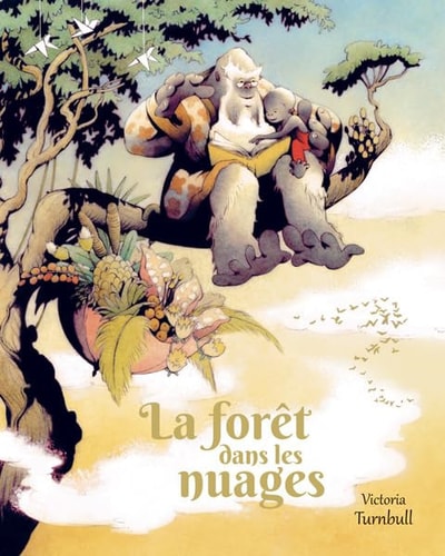A FORET DANS LES NUAGES, de Victoria Turnbull | portada del libro