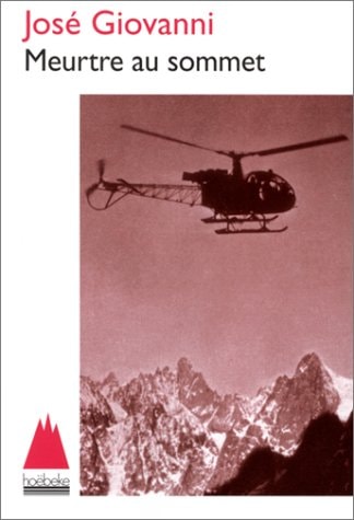 MEURTRE AU SOMMET, de José Giovanni | portada del libro