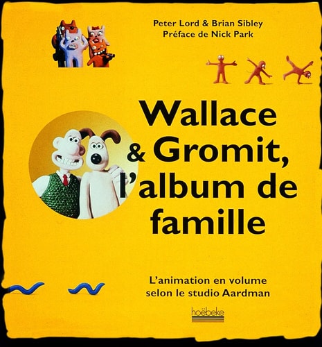 WALLACE ET GROMIT L'ALBUM DE FAMILLE, de Peter Lord | portada del libro