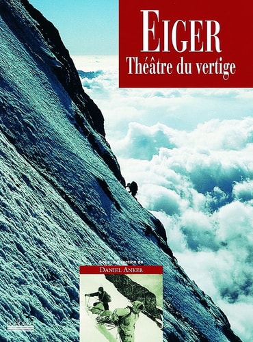 EIGER THEATRE DU VERTIGE, de Daniel Anker | portada del libro