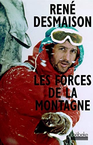 LES FORCES DE LA MONTAGNE, de René Desmaison | portada del libro