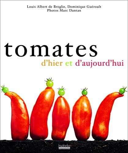 TOMATES D'HIER ET D'AUJOURD'HUI, de Louis Albert de Broglie | portada del libro
