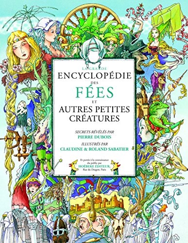 LA GRANDE ENCYCLOPEDIE DES FEES, de Pierre Dubois | portada del libro