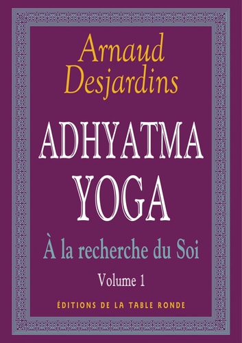 ADHYATMA YOGA, de Arnaud Desjardins | portada del libro
