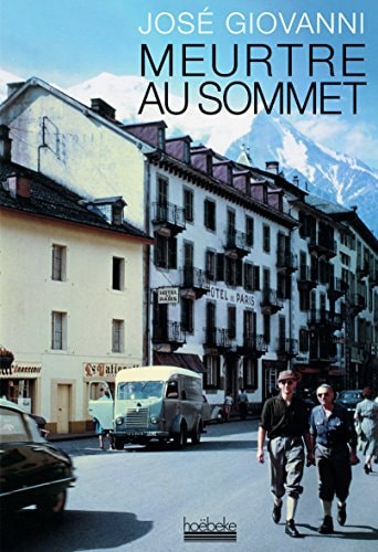 MEURTRE AU SOMMET, de José Giovanni | portada del libro