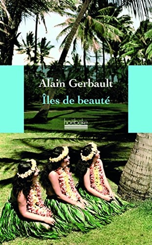 ILES DE BEAUTE, de Alain Gerbault | portada del libro