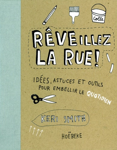 REVEILLEZ LA RUE!, de Keri Smith | portada del libro