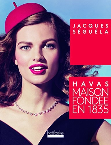 HAVAS MAISON FONDEE EN 1835, de Jacques Séguéla | portada del libro