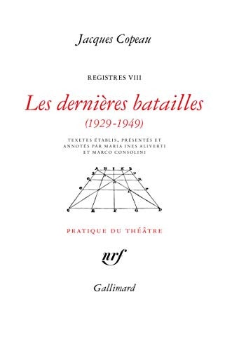 LES DERNIERES BATAILLES 1929-1949, de Jacques Copeau | portada del libro