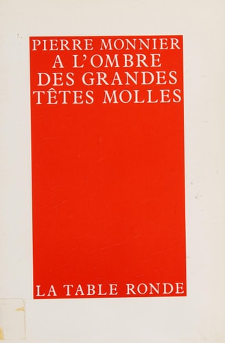A L OMBR DES GRAN TETES AVANT GUERRE 34-37, de Pierre Monnier | portada del libro