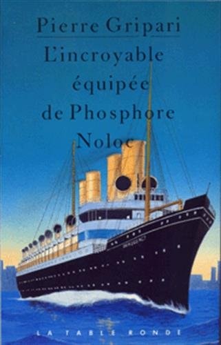 L'INCROYABLE EQUIPEE DE PHOSPHORE NOLOC, de Pierre Gripari | portada del libro