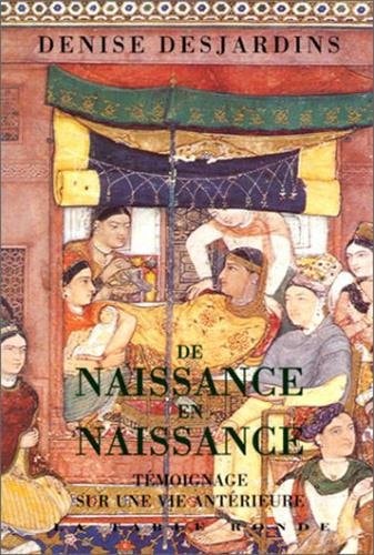 DE NAISSANCE EN NAISSAN TEMOIGNAGE SUR UNE VIE, de Denise Desjardins | portada del libro
