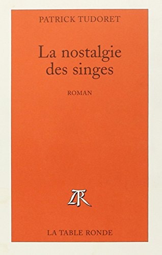 NOSTALGIE DES SINGES, de Patrick Tudoret | portada del libro