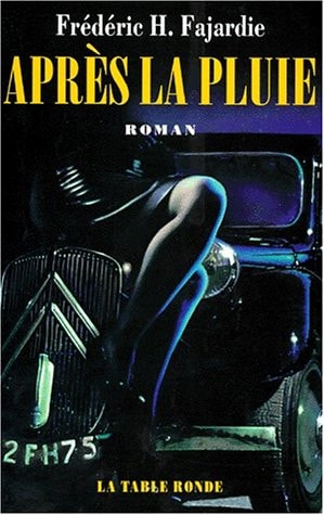 APRES LA PLUIE, de Frédéric H. Fajardie | portada del libro
