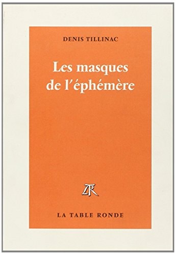 LES MASQUES DE L'EPHEMERE, de Denis Tillinac | portada del libro