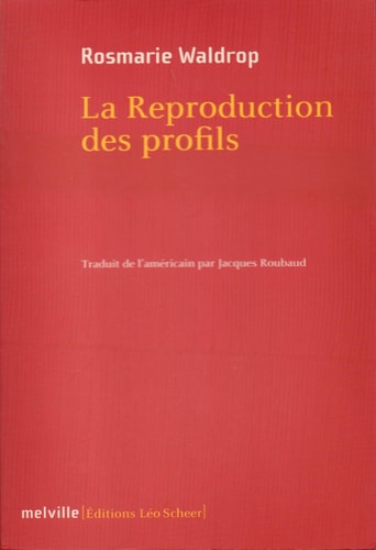A REPRODUCTION DES PROFILS, de Rosmarie Waldrop | portada del libro