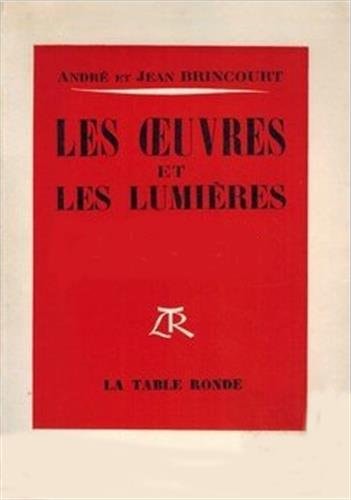LES OEUVRES ET LES LUMIERES, de Brincourt | portada del libro
