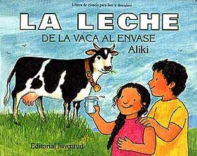 LA LECHE DE VACA AL ENVASE, de Aliki | portada del libro