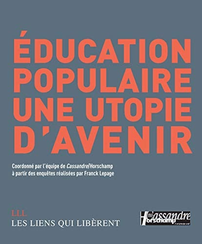 EDUCATION POPULAIRE UNE UTOPIE DAVENIR, de COLLECTIF | portada del libro