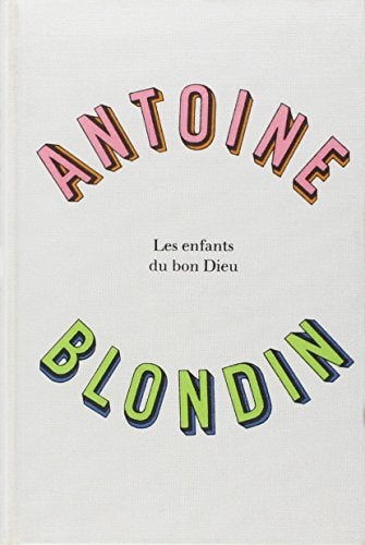 LES ENFANTS DU BON DIEU, de Antoine Blondin | portada del libro