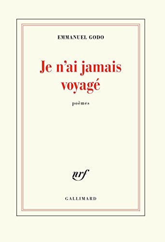 JE N'AI JAMAIS VOYAGE, de Emmanuel Godo | portada del libro