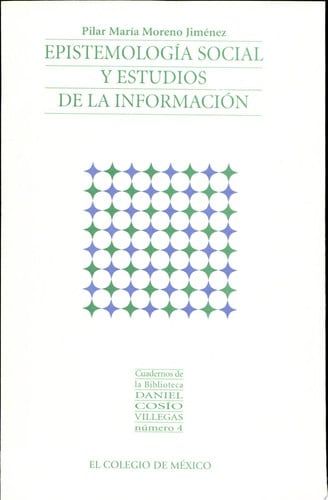 EPISTEMOLOGIA SOCIAL Y ESTUDIOS DE LA INFORMACION, de MORENO JIMENEZ | portada del libro