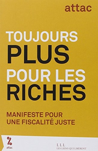 TOUJOURS PLUS POUR LES RICHES, de ATTAC FRANCE | portada del libro