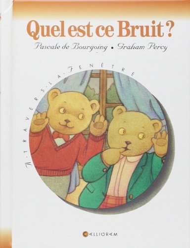 QUEL EST CE BRUIT ?, de Pascale de Bourgoing | portada del libro