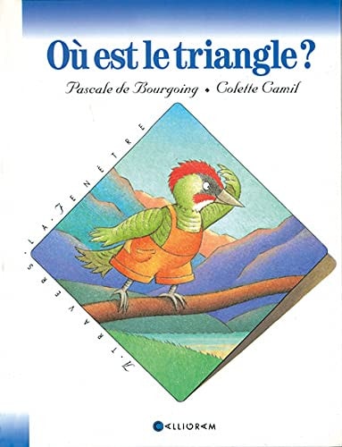 OU EST LE TRIANGLE ?, de Pascale de Bourgoing | portada del libro
