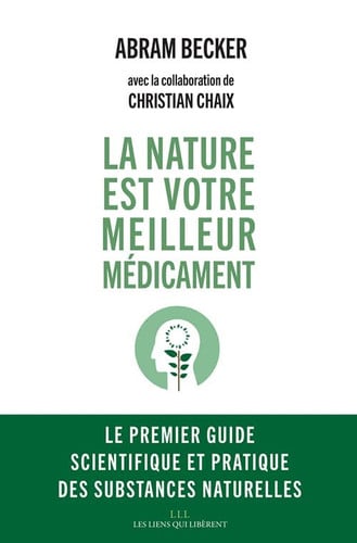 LA NATURE EST VOTRE MEILLEUR MEDICAMENT, de ABRAHAM BECKER ET CHRISTIAN CHAIX | portada del libro