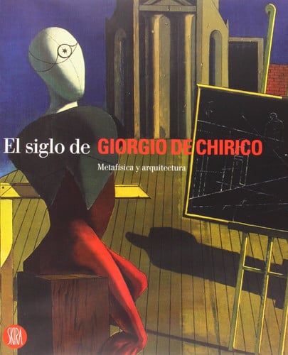 EL SIGLO DE GIORGIO DE CHIRICO (CAT.EXPOSICION) (ESP-ING-VAL), de VV.AA. | portada del libro