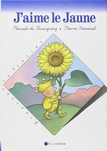 J'AIME LE JAUNE, de Pascale de Bourgoing | portada del libro