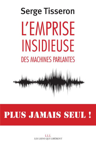 LEMPRISE INSIDIEUSE DES MACHINES PARLANTES, de SERGE TISSERON | portada del libro