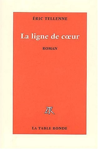 LA LIGNE DE COEUR, de Eric Tellenne | portada del libro