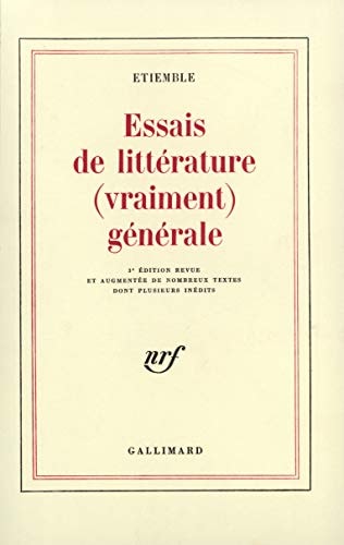 ESSAIS DE LITTERATURE VRAIMENT GENERALE, de Étiemble | portada del libro