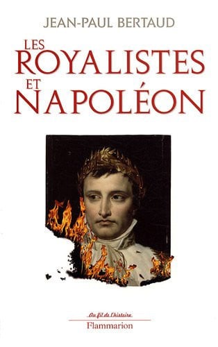 ES ROYALISTES ET NAPOLEON, de BERTAUD JEAN-PAUL | portada del libro
