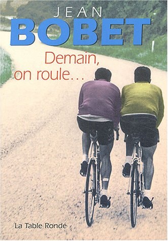 DEMAIN ON ROULE, de Jean Bobet | portada del libro