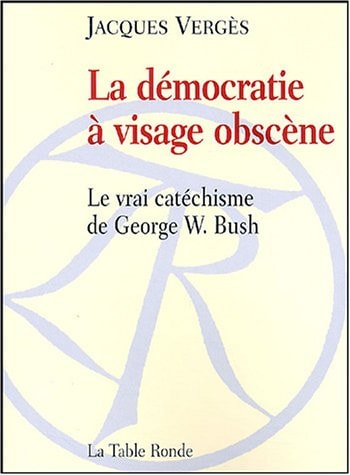 LA DEMOCRATIE A VISAGE OBSCENE, de Jacques Vergès | portada del libro