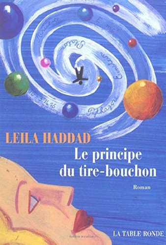 LE PRINCIPE DU TIRE-BOUCHON, de Leïla Haddad | portada del libro