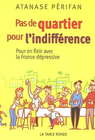 PAS DE QUARTIER POUR L'INDIFFERENCE, de Atanase Périfan | portada del libro