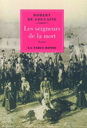 LES SEIGNEURS DE LA MORT, de Robert de Goulaine | portada del libro