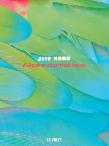 ALICE AUTOMATIQUE, de NOON JEFF | portada del libro